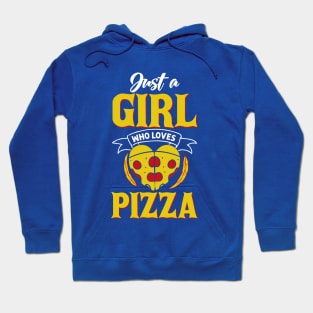 Just a girl who loves Pizza Hoodie